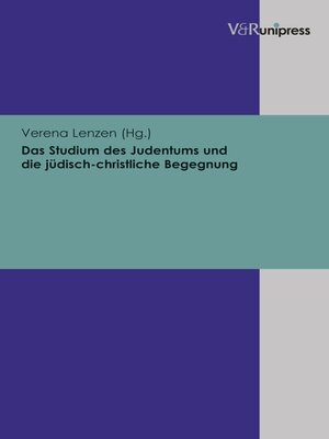 cover image of Das Studium des Judentums und die jüdisch-christliche Begegnung